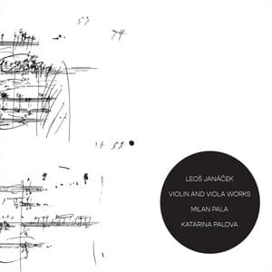 Leoš Janáček - Violin and Viola works - Leoš Janáček