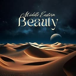 Middle Eastern Beauty: Oriental Meditation Bliss, Harem Kingdom - Oriental Soundscapes Music Universe
