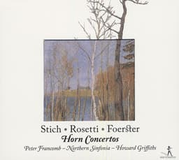 Punto, G.: Horn Concerto No. 5 / Rosetti, A.: Horn Concerto in E-Flat Major / Forster, C.: Horn Concerto in E-Flat Major - Peter Francomb