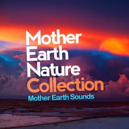 Mother Earth Nature Collection - Mother Earth Sounds
