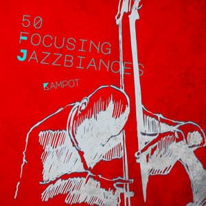 50 Focusing Jazzbiances - Kampot