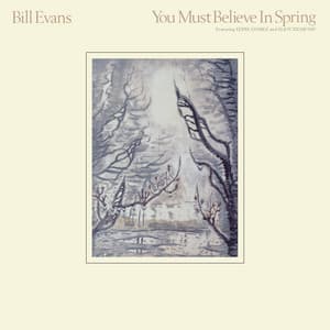 You Must Believe In Spring - Bill Evans