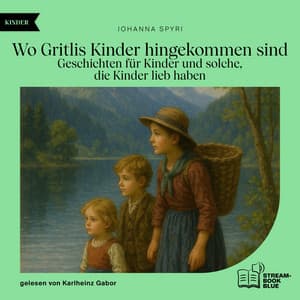 Wo Gritlis Kinder hingekommen sind - Audio Media Digital Hörbücher