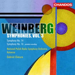 Weinberg: Symphonies Nos. 14 and 16 - Mieczysław Weinberg