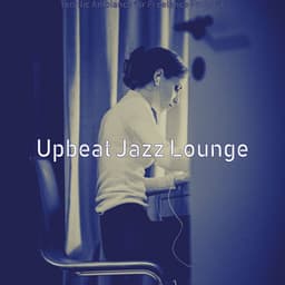 Terrific Ambiance for Freelance Projects - Upbeat Jazz Lounge