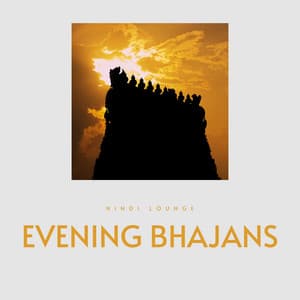 Evening Bhajans - Hindi Lounge