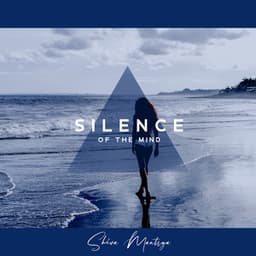 Silence of the Mind: Mantras for Deep Inner Peace, 20 Powerful Mantras - Shiva Mantrya