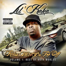 Ridin’ Wit Da Top Off - Volume 1 - Lil' Keke