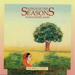 Songs Of The Seasons - Shobha Gurtu - Volume 2 - Shobha Gurtu