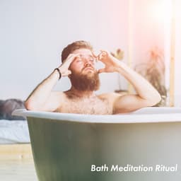 Bath Meditation Ritual - Buddhist Meditation Temple