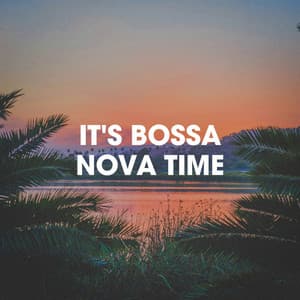 It'S Bossa Nova Time - Bossa Nova