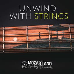 Unwind with Strings - Mozart and Baby Friends