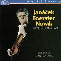 Janáček, Foerster, Novák: Violin Sonatas - Jan Panenka