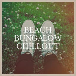 Beach Bungalow Chillout - Buddha Zen Chillout Bar Music Café