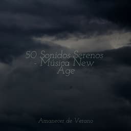 50 Sonidos Serenos - Música New Age - Masajes Spas