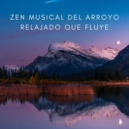 Zen Musical Del Arroyo Relajado Que Fluye - Aguas Pura
