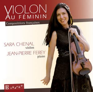 Violon au féminin: Compositrices françaises - Sara Chenal