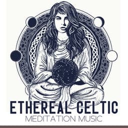 Ethereal Celtic Moving Stillness - Sueño Meditación