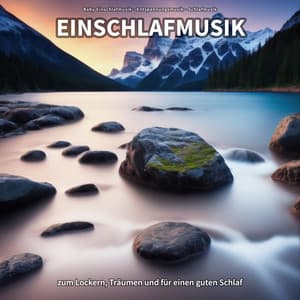 Einschlafmusik zum Lockern, Träumen und für einen guten Schlaf - Baby Einschlafmusik