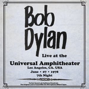 Universal Amphitheatre, Los Angeles – 7th June 1978 - Bob Dylan