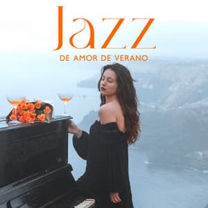 Jazz de Amor de Verano - Música Jazz Suave - Jazz Romántico