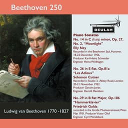 Beethoven 250 Piano Sonatas Nos. 14,26 and 29 - Ludwig van Beethoven