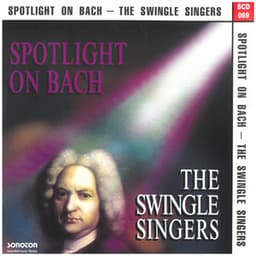 Spotlight on Bach - The Swingle Singers