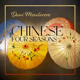 Chinese Four Seasons - Dani Mendareve