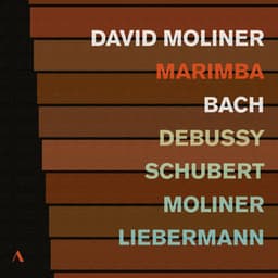 J.S. Bach, Debussy & Others: Marimba Works - Johann Sebastian Bach