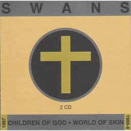 Children of God / World of Skin - Swans