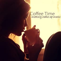 Coffee Time – Morning Wake Up Music, Ambient Chillout Mood Music for Morning - Purest Tonality