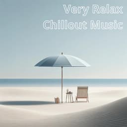 Very Relax Chillout Music - Chillout Experience Music Academy