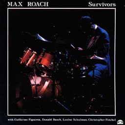 Survivors - Max Roach