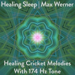 Healing Cricket Melodies With 174 Hz Tone - Healing Sleep