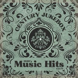 1920's Music Hits, Vol.39 - Century Jukebox