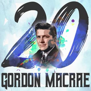20 Hits of Gordon MacRae - Gordon MacRae