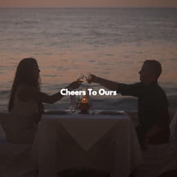 Cheers To Ours - Good Morning Jazz Cafe