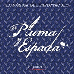 A Pluma y Espada - Puy du Fou