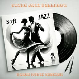 Swing Jazz Ballroom Dance Music Session: Soft Jazz - Instrumental Jazz Music Group