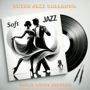 Swing Jazz Ballroom Dance Music Session: Soft Jazz - Instrumental Jazz Music Group
