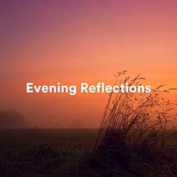 Evening Reflections - Tranquility Spree