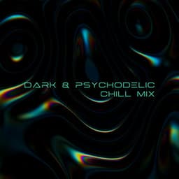 Dark & Psychodelic Chill Mix - Chloe Monroe
