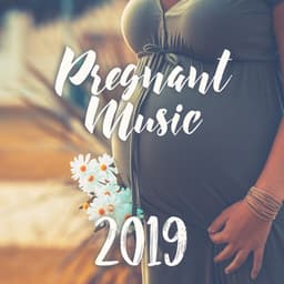 Pregnant Music 2019 - Prenatal Relaxation Music for Pregnant Women and Their Babies - Pregnancy Relaxation Orchestra