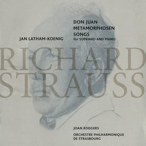 Strauss: Don Juan · Metamorphosen · Songs for Soprano & Piano - Richard Strauss