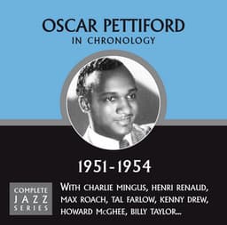 Complete Jazz Series 1951 - 1954 - Oscar Pettiford