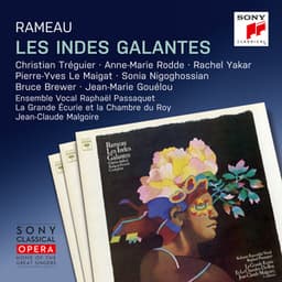 Rameau: Les Indes galantes - Jean-Philippe Rameau