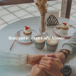 Romantic Jazz Cafe Music - Quiet Jazz Cafe
