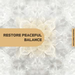 Restore Peaceful Balance - Trauma Free Flow