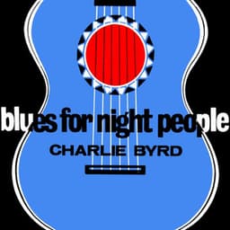 Blues For Night People - Charlie Byrd