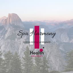 Spa Harmony - 2020 Blissful Mornings - Nature Love Sound Collective
